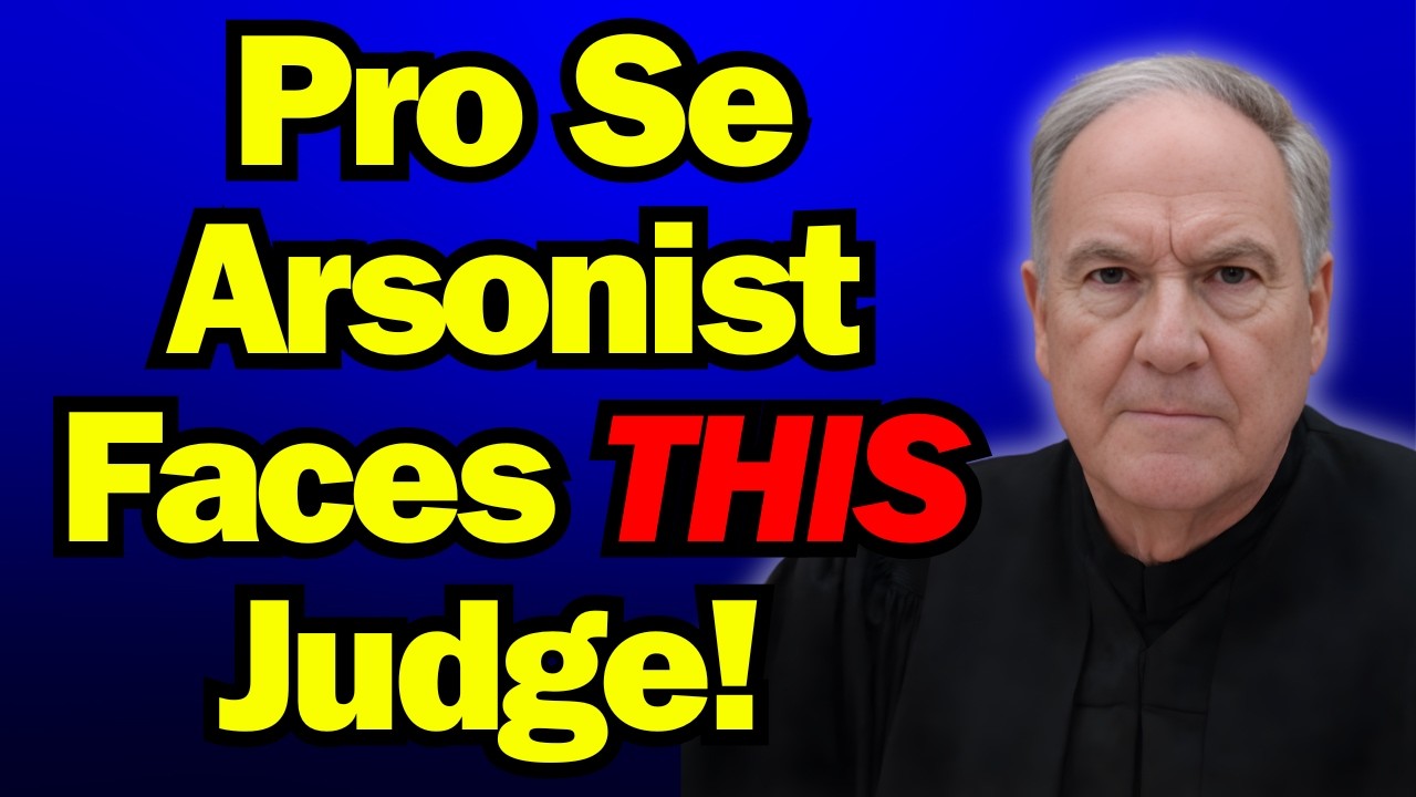 Arsonist's Pro Se Disaster: Judge Warns Him He'll 'Fail Miserably!