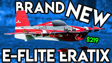 Learn to FLY 3D WITHOUT Breaking Your Bank (E-flite Eratix 3D)