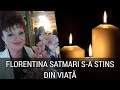 Mămuca artiștilor din folclor s-a stins din viață! Florentina Satmari, plânsă de marii artiști.