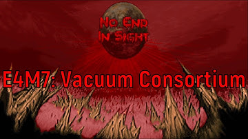 Doom No End In Sight walkthrough no commentary E4M7: Vacuum Consortium (There are no secrets)