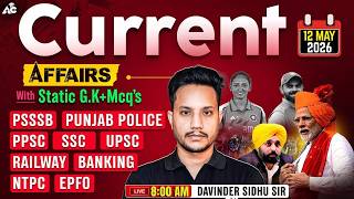 Daily Current Affairs | 12 May 2026 Current Affairs For All Competitive Exams | By Davinder Sidhu