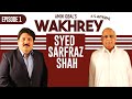 Syed Sarfraz Shah Talks About Soul Nurturing and its Myths | Wakhrey | Amin Iqbal | Episode 1| SJ1