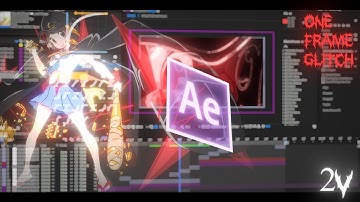 How To Make One Frame Glitches in After Effects - AMV Tutorial