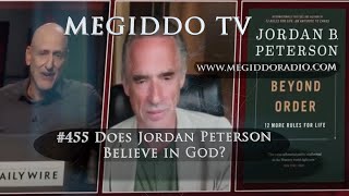 #455 Does Jordan Peterson Believe in God? | MEGIDDO TV
