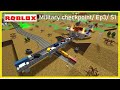 itty bitty railway/s1/ep4/ Military checkpoint.