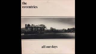 Video thumbnail of "The Eccentrics - Changing to Rain Again (US, 1987)"