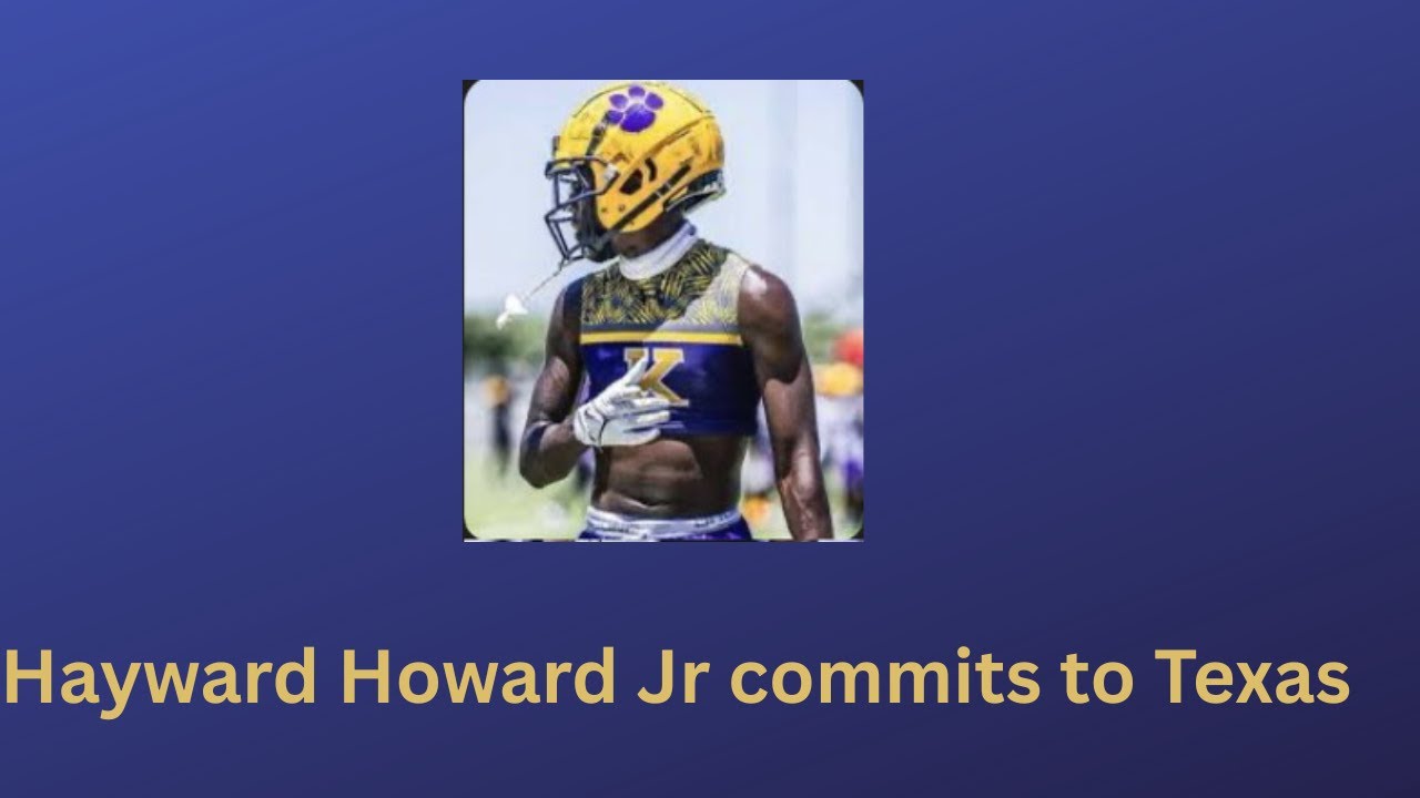 Hayward Howard Jr. commits to Texas a lockdown cornerback plays for Edna Karr high school