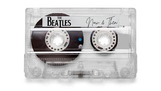 EXCLUSIVE: NOW AND THEN LAST BEATLES RECORDING! #thebeatles