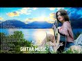 The Best Classic Guitar Music - Most Beautiful Love Songs Of All Time - Classic Guitar Collection