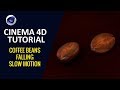 Coffee Beans Falling Slow Motion - Cinema 4D Tutorial