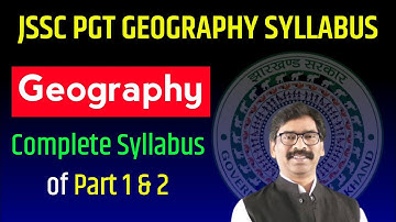 JSSC PGT GEOGRAPHY SYLLABUS 2023 | JSSC PGT GEOGRAPHY SYLLABUS & EXAM PATTERN 2023 IN HINDI MITHUN