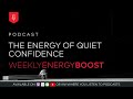 The Energy of Quiet Confidence | Weekly Energy Boost