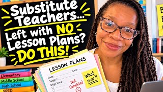 Substitute Teachers: Left With NO Lesson Plan Do THIS! ⭐️ Survival Kit Tips