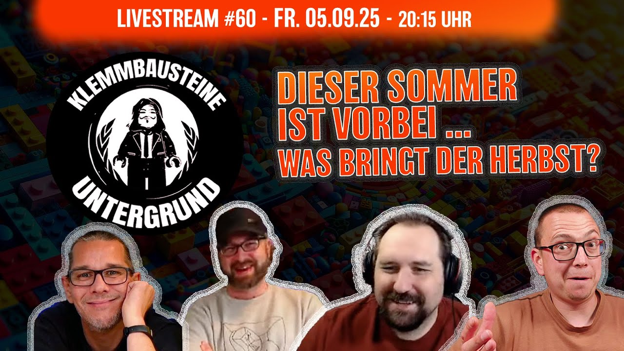 Live: Der Klemmbausteine Untergrund #60 - Dieser Sommer ist vorbei! Was bringt der Herbst?