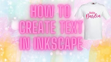 How to Create Text In Inkscape to use as SVG in Cricut Design Space
