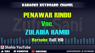 PENAWAR RINDU VOC. ZULAIHA HAMID │ KARAOKE KN7000