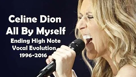 Celine Dion - All By Myself Ending High Note (Vocal Evolution, 1996-2016)