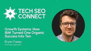 Growth Systems: How IBM Turned One Organic Success Into Ten - Bryan Casey