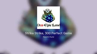 Strike Strike, 300 Perfect Game (Official Music) by D20 Epic Level