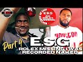 ESG on Rolling Around on The Ground Naked, What Happen? I Woke Up Missing My Rolex +More (Part 4)