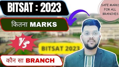 BITSAT 2023 Marks vs All branches | All three campus cutoff marks #bitsat #bits #safe_score #cutoff