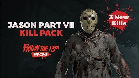 Friday the 13th the Game Jason Part VII Kill Pack