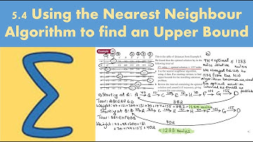 5.4 Using the nearest neighbour algorithm to find an upper bound (DECISION 1 - Chapter 5)