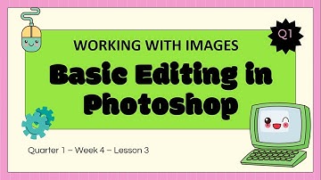 TLE8 Q1 WEEK4 - Day 3 -  Basic Editing in Photoshop