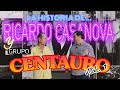 La Historia musical de Ricardo Casanova y su grupo Centauro.