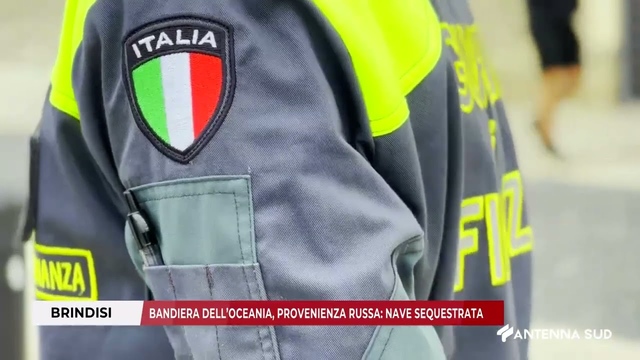 17 GENNAIO 2026   BRINDISI   BANDIERA DELL’OCEANIA, PROVENIENZA RUSSA 1  NAVE SEQUESTRATA