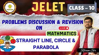 📌Jelet Problem Discussion &amp; Revision on Straight line ,Circle &amp; Parabola By Ritam Sir|Class - 10