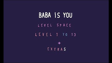 Baba is You - Rocket Trip All Levels - Rocket Trip Level 1 to 13 + Extras