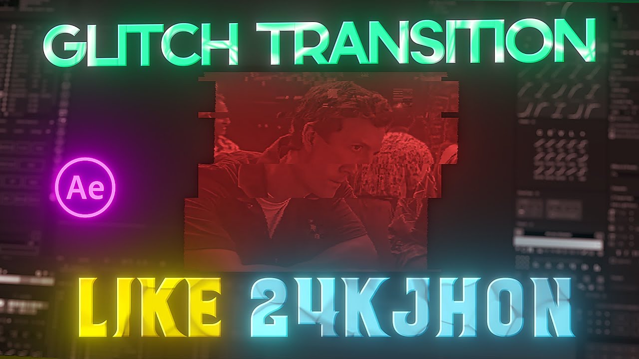 HOW TO MAKE @24KJHONEDITZ GLITCH TRANSITION IN AFTER EFFECTS. # ...