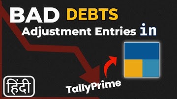 Bad Debt Adjustment and Journal Entry Explained in TallyPrime | Bad Debt Recovered (2023 - Hindi)