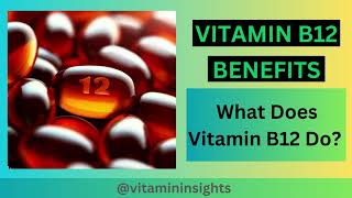 Vitamin B12 Benefits: Boost Your Energy and Improve Your Health