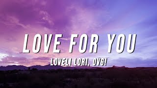 Loveli Lori & OVG! - Love For You (Lyrics)