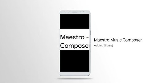 Maestro Music Composer: Adding Slur(s)