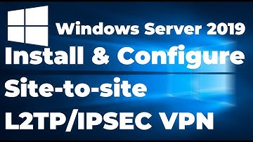 30. Configure Site to site L2TP/IPSEC VPN in Windows Server 2019