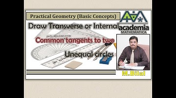 Draw transverse or internal common tangents to two unequal circles Practical Geo(B  Concepts)V.76