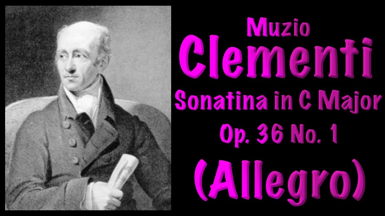 Muzio Clementi Sonatina in C major Op. 36 No. 1 (Allegro) No repeats ...