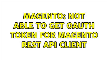 Magento: Not able to get OAuth token for Magento Rest API Client