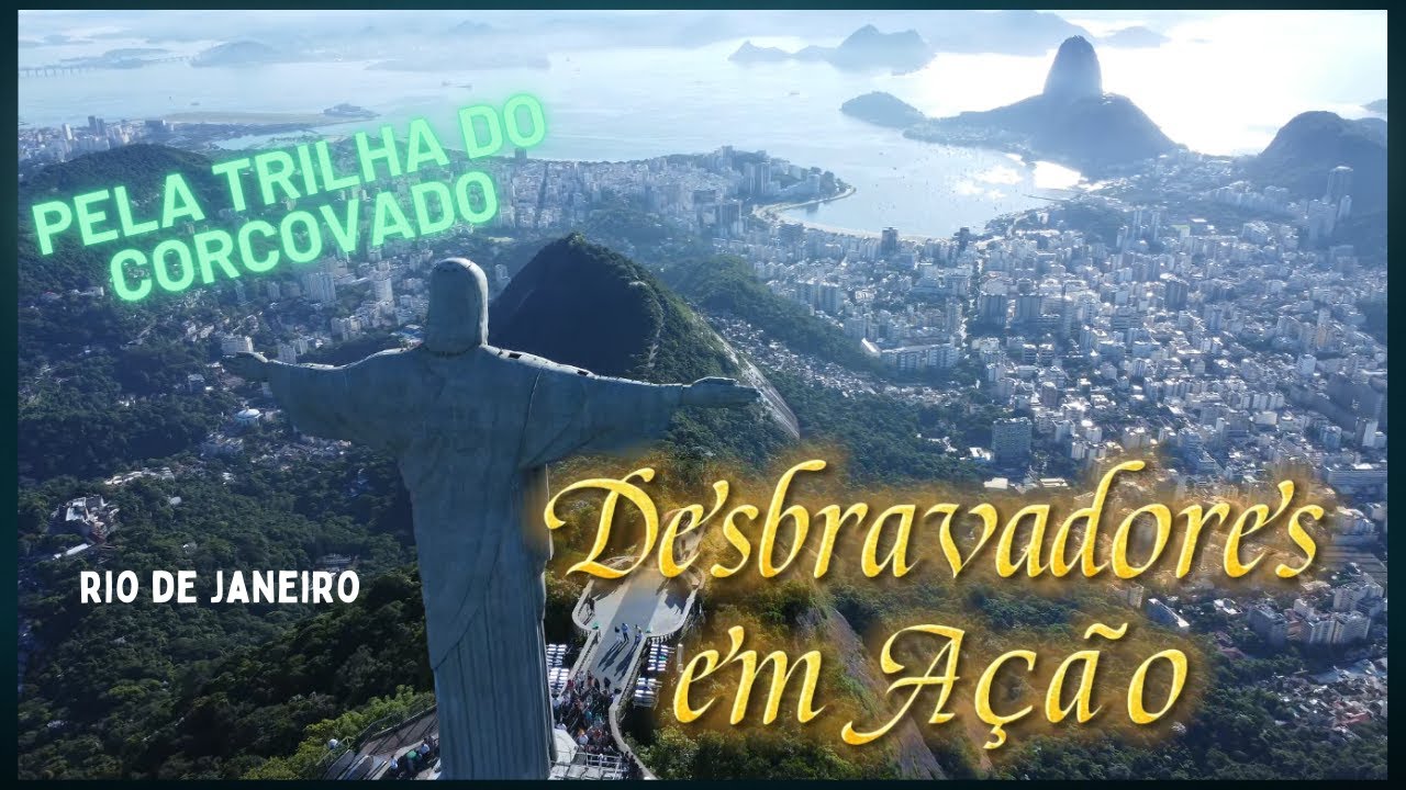 🌿 TRILHA DO CORCOVADO: Uma Aventura Inesquecível até o Cristo Redentor! | Desbravadores Em Ação