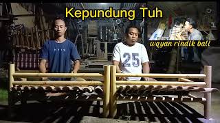 Rindik Kepundung Tuh@Wayan Rindik Bali