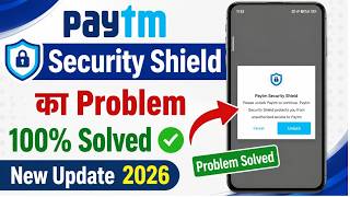 Paytm Security Shield Problem Solved 2026 | Paytm Security Shield Error Fix