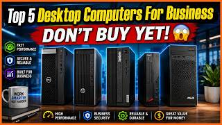 ✅ Top 5 Best Desktop Computers For Business 💼🔥 | Fast, Reliable & Worth Buying!