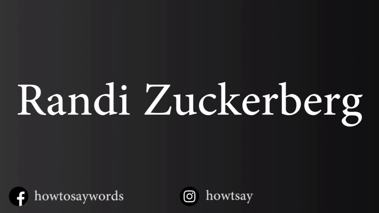 randi zuckerberg pronunciation