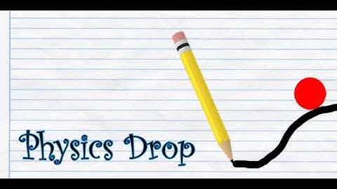 Physics Drop Part 1 Level 1
