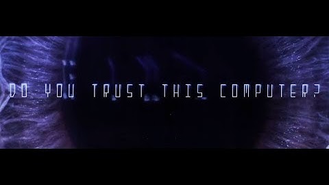 Do You Trust This Computer | documentary movie