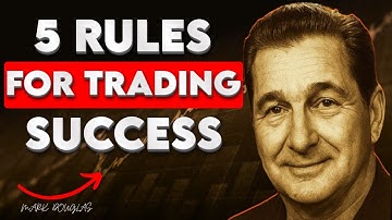 Mark Douglas: 5 Rules You Must Follow Before Entering Any Trade