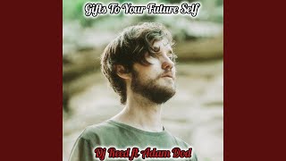 Miniatura de "Dj Reed - Gifts To Your Future Self (feat. Adam Dod)"